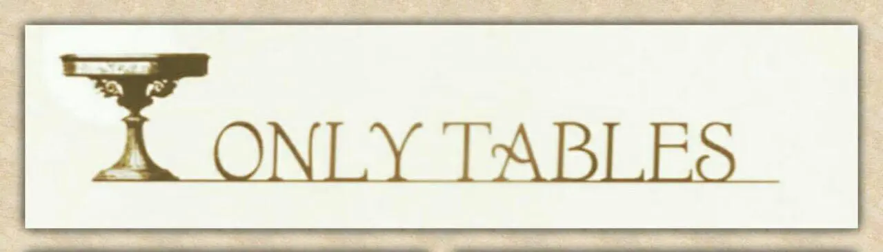Only Tables